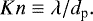 \begin{equation*}Kn \equiv \lambda/d_{\textrm{p}}. \vspace*{-4pt}\end{equation*}