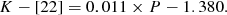 $$ \begin{aligned} K - [22] = 0.011 \times P - 1.380. \end{aligned} $$