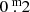 $ 0\overset{\text{ m}}{.}2 $