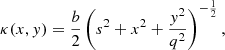 $$ \begin{aligned} \kappa (x,y) = \frac{b}{2} \left( s^2 + x^2 + \frac{y^2}{q^2} \right)^{-\frac{1}{2}}, \end{aligned} $$