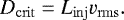 \begin{equation*} D_{\mathrm{crit}}= L_{\mathrm{inj}} v_{\mathrm{rms}}. \vspace*{-4pt}\end{equation*}