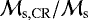$\mathcal{M}_{\mathrm{s,CR}}/\mathcal{M}_{\mathrm{s}}$