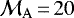 $\mathcal{M}_{\mathrm{A}}\,{=}\,20$