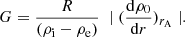 $$ \begin{aligned} G = \frac{\displaystyle R}{\displaystyle (\rho _{\rm i} - \rho _{\rm e})} \; \mid (\frac{\mathrm{d} \rho _{\rm 0}}{\mathrm{d}r})_{r_{\rm A}} \mid . \end{aligned} $$