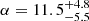 $ \alpha=11.5^{+4.8}_{-5.5} $