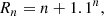 $$ \begin{aligned} R_n=n+1.1^n, \end{aligned} $$