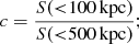 $$ \begin{aligned} c = \frac{S({<}100\,\mathrm{kpc})}{S({<}500\,\mathrm{kpc})} ; \end{aligned} $$