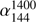$ \alpha^{1400}_{144} $