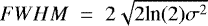 $FWHM\;=\;2\sqrt{2\text{ln}(2)\sigma^2}$