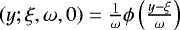 $(y;\xi, \omega, 0) = \frac{1}{\omega} \phi\left(\frac{y-\xi}{\omega}\right)$