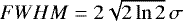 $FWHM\;{=}\;2\sqrt{2\ln2}\,\sigma$