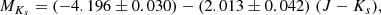 $$ \begin{aligned} M_{K_{s}} = (-4.196 \pm 0.030) - (2.013 \pm 0.042) \; (J-K_{s}), \end{aligned} $$
