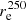 $ r_\mathrm{e}^{250} $