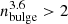$ n_\mathrm{bulge}^{3.6} > 2 $