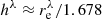 $ h^{\lambda}\approx r_\mathrm{e}^{\lambda}/1.678 $