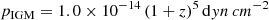 $$ \begin{aligned} p_{\rm IGM} = 1.0\times 10^{-14}\,(1+z)^5\,\mathrm dyn\,cm ^{-2} \end{aligned} $$