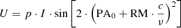 $$ U = p \cdot I \cdot \sin \left[ {2 \cdot {{\left( {{\rm{P}}{{\rm{A}}_0} + {\rm{RM}} \cdot \frac{c}{\nu }} \right)}^2}} \right] $$