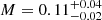 $ M=0.11^{+0.04}_{-0.02} $