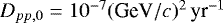 $D_{pp,0} = 10^{-7} (\text{GeV}/c)^2 \, \text{yr}^{-1}$