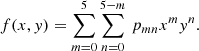 $$ \begin{aligned} f(x,{ y})=\sum \limits _{m=0}^{5}\sum _{n=0}^{5-m}\,p_{mn}x^m{ y}^n. \end{aligned} $$