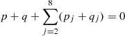 $ p+q+\sum_{j=2}^{8}(p_j+q_j)=0 $
