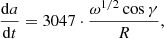 $$ \begin{aligned} \frac{\mathrm{d}a}{\mathrm{d}t}=3047\cdot \frac{\omega ^{1/2}\cos \gamma }{R}, \end{aligned} $$