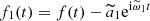 $ f_1(t)=f(t)-\widetilde{a}_1 \mathrm{e}^{\mathrm{i}\widetilde{\omega}_1{t}} $