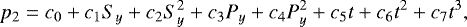 \begin{equation*} p_2 = c_0 &#x002B; c_1S_y &#x002B; c_2S_y^{2} &#x002B; c_3P_y &#x002B; c_4P_y^{2} &#x002B; c_5t &#x002B; c_6t^{2} &#x002B; c_7t^{3} ,\vspace*{-2pt}\end{equation*}
