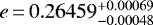 $e{\,=\,}0.26459^{&#x002B;0.00069}_{-0.00048}$