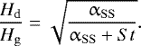 \begin{equation*} \frac{H_{\mathrm{d}}}{H_{\mathrm{g}}} = \sqrt{\frac{\alpha_{\mathrm{SS}}}{\alpha_{\mathrm{SS}}&#x002B;{St}}}. \end{equation*}