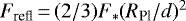 $F_{\textrm{refl}} \,{=}\, (2/3) F_* (R_{\textrm{Pl}}/d)^2$