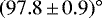 $(97.8{\,\pm\,}0.9)^{\circ}$