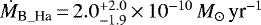 $\dot{M}_{\textrm{B\_Ha}}{\,=\,}2.0^{&#x002B;2.0}_{-1.9}{\,\times\,} 10^{-10}\,M_{\odot}\,{\textrm{yr}^{-1}}$