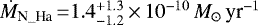 $\dot{M}_{\textrm{N\_Ha}}{\,=} 1.4^{&#x002B;1.3}_{-1.2}{\,\times\,} 10^{-10}\,M_{\odot}\,{\textrm{yr}^{-1}}$