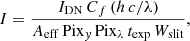 $$ \begin{aligned} I=\frac{I_\mathrm{DN} \, C_{f}\, (h\, c/\lambda )}{A_\mathrm{eff} \, \mathrm{Pix} _{y}\, \mathrm{Pix} _{\lambda }\, t_\mathrm{exp} \, W_\mathrm{slit} }, \end{aligned} $$