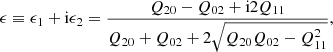 $$ \begin{aligned} \epsilon \equiv \epsilon _1+\mathrm{i}\epsilon _2=\frac{Q_{20}-Q_{02}+\mathrm{i}2Q_{11}}{Q_{20}+Q_{02}+2\sqrt{Q_{20}Q_{02}-Q_{11}^2}}, \end{aligned} $$