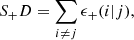 $$ \begin{aligned} S_+D = \sum _{i\ne j}\epsilon _+ (i|j), \end{aligned} $$