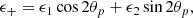 $$ \begin{aligned} \epsilon _+=\epsilon _1 \cos 2\theta _p+\epsilon _2\sin 2\theta _p, \end{aligned} $$