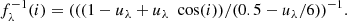 $$ \begin{aligned} f_{\lambda }^{-1}(i)=(((1-u_ {\lambda }+u_ {\lambda } \, \, \cos (i))/(0.5-u_{\lambda }/6))^{-1}. \end{aligned} $$