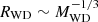 $ R_{\mathrm{WD}} \sim M_{\mathrm{WD}}^{-1/3} $