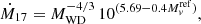 $$ \begin{aligned} \dot{M}_{17} = M_{\rm WD}^{-4/3} \, 10^{(5.69 - 0.4M_{ v}^\mathrm{ref})} ,\end{aligned} $$