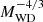 $ M_{\mathrm{WD}}^{-4/3} $