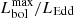 $ L_{\mathrm{bol}}^{\mathrm{max}}/L_{\mathrm{Edd}} $