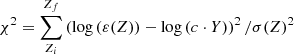 $$ \begin{aligned} \chi ^2 = \sum _{Z_i}^{Z_f} \left(\log \left( \varepsilon (Z) \right) - \log \left( c\cdot Y \right)\right)^2 / \sigma (Z)^2 \end{aligned} $$