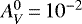 $A_V^0\,{=}\,10^{-2}$