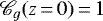 $\mathscr{C}_{g}(z\,{=}\,0)\,{=}\,1$