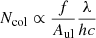 $ N_{\mathrm{col}} \propto \frac{f}{A_{\mathrm{ul}}} \frac{\lambda}{hc} $