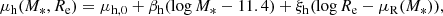 $$ \begin{aligned} \mu _{\rm h}(M_*,R_{\mathrm{e} }) = \mu _{\rm h,0} + \beta _{\rm h}(\log {M_*} - 11.4) + \xi _{\rm h}(\log {R_{\mathrm{e} }} - \mu _{\rm R}(M_*)), \end{aligned} $$