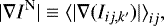 \begin{equation*} |\nabla I^{\textrm{N}}|\equiv{\langle}|\nabla(I_{ij,k&#x0027;})|{\rangle}_{ij}, \end{equation*}