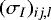$(\sigma_{I})_{ij,l}$
